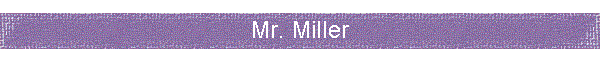 Mr. Miller